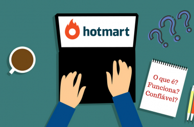 Hotmart – O que é Hotmart, Realmente Funciona? É Confiável?